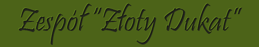 Zespół "Złoty Dukat"